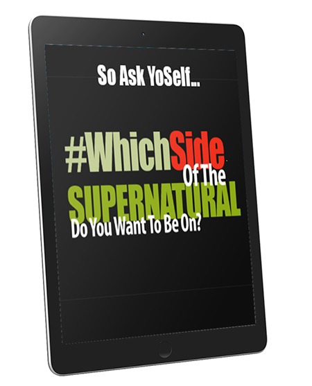 Get The Teaching, Which Side Of The Supernatural Do You Want To Be On?